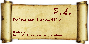 Polnauer Ladomér névjegykártya